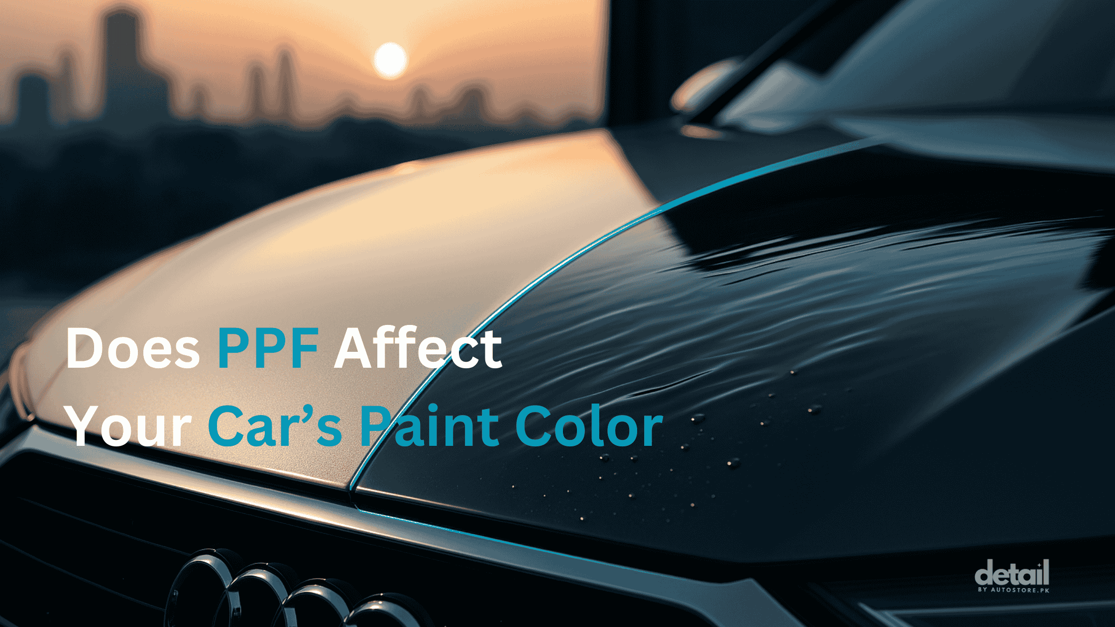 Does PPF Really Affect Your Car’s Paint Color?