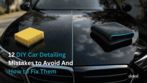 DIY car detailing mistakes to avoid